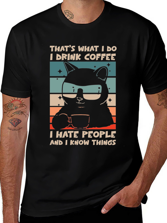 Coffee & Cats T-Shirt: I Drink Coffee I Hate People