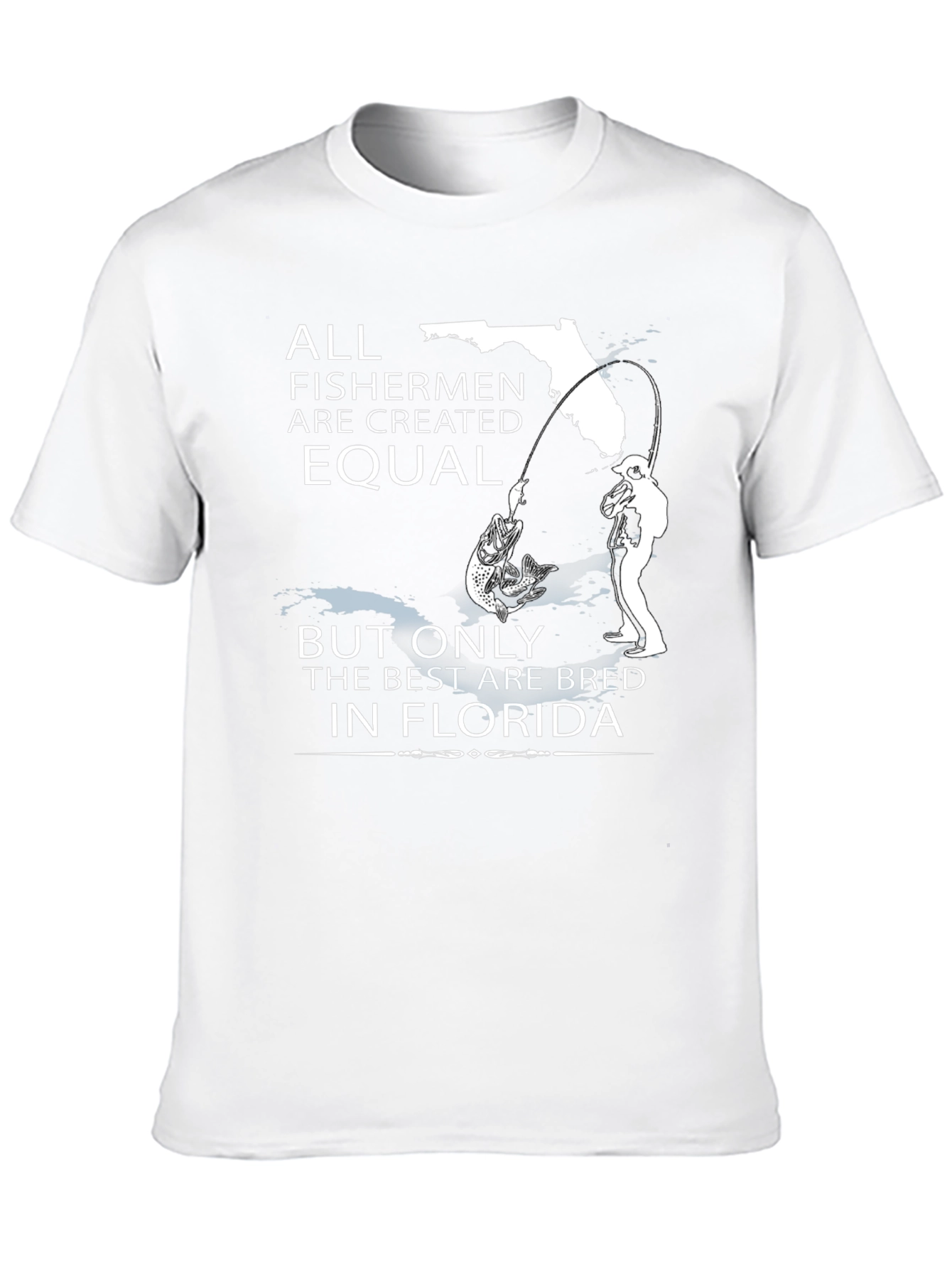 Florida Fishermen T-Shirt - All Are Created Equal