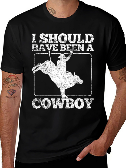 I Should Have Been a Cowboy Graphic T-Shirt