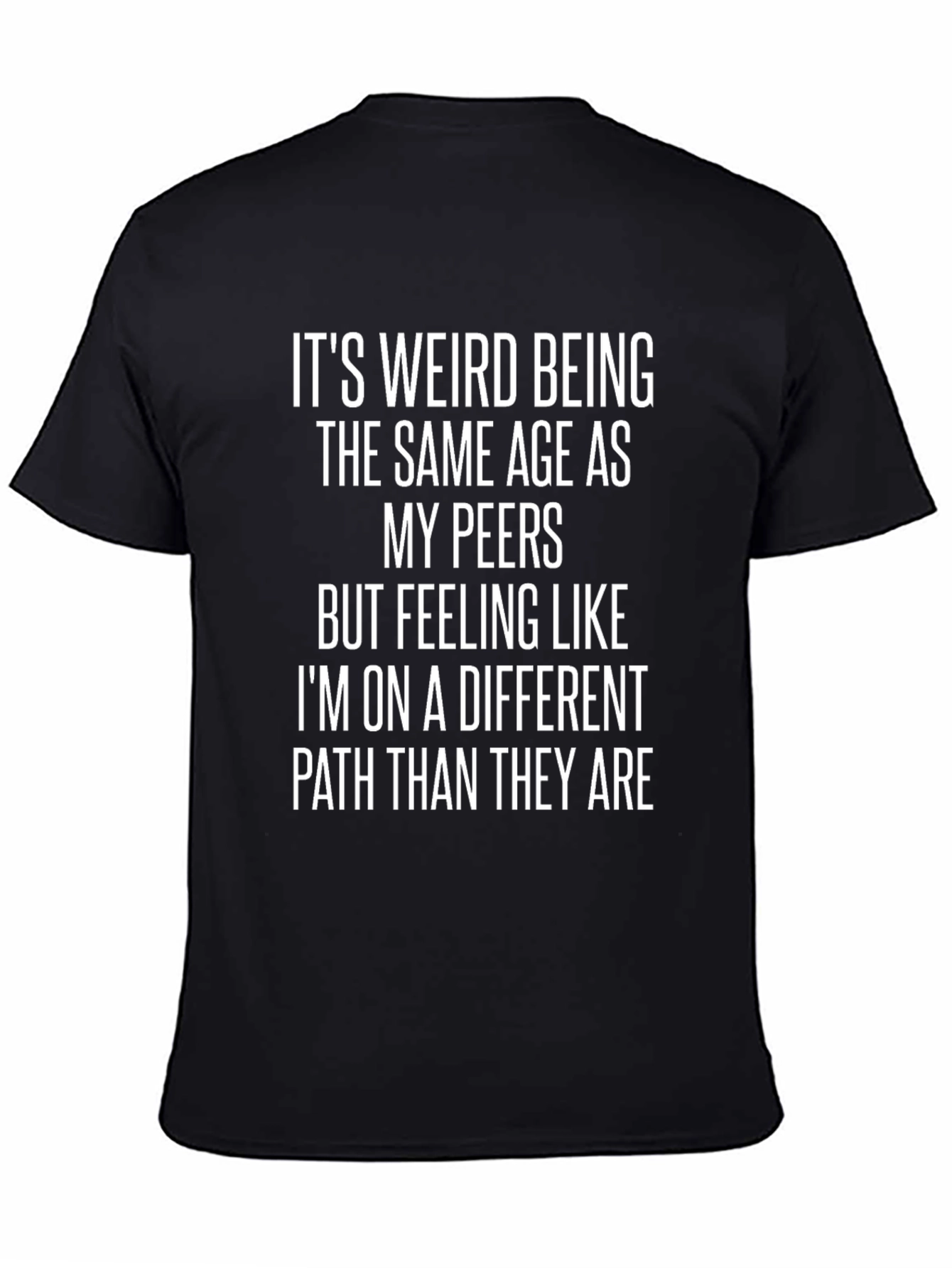 Its Weird Being Same Age T-Shirt