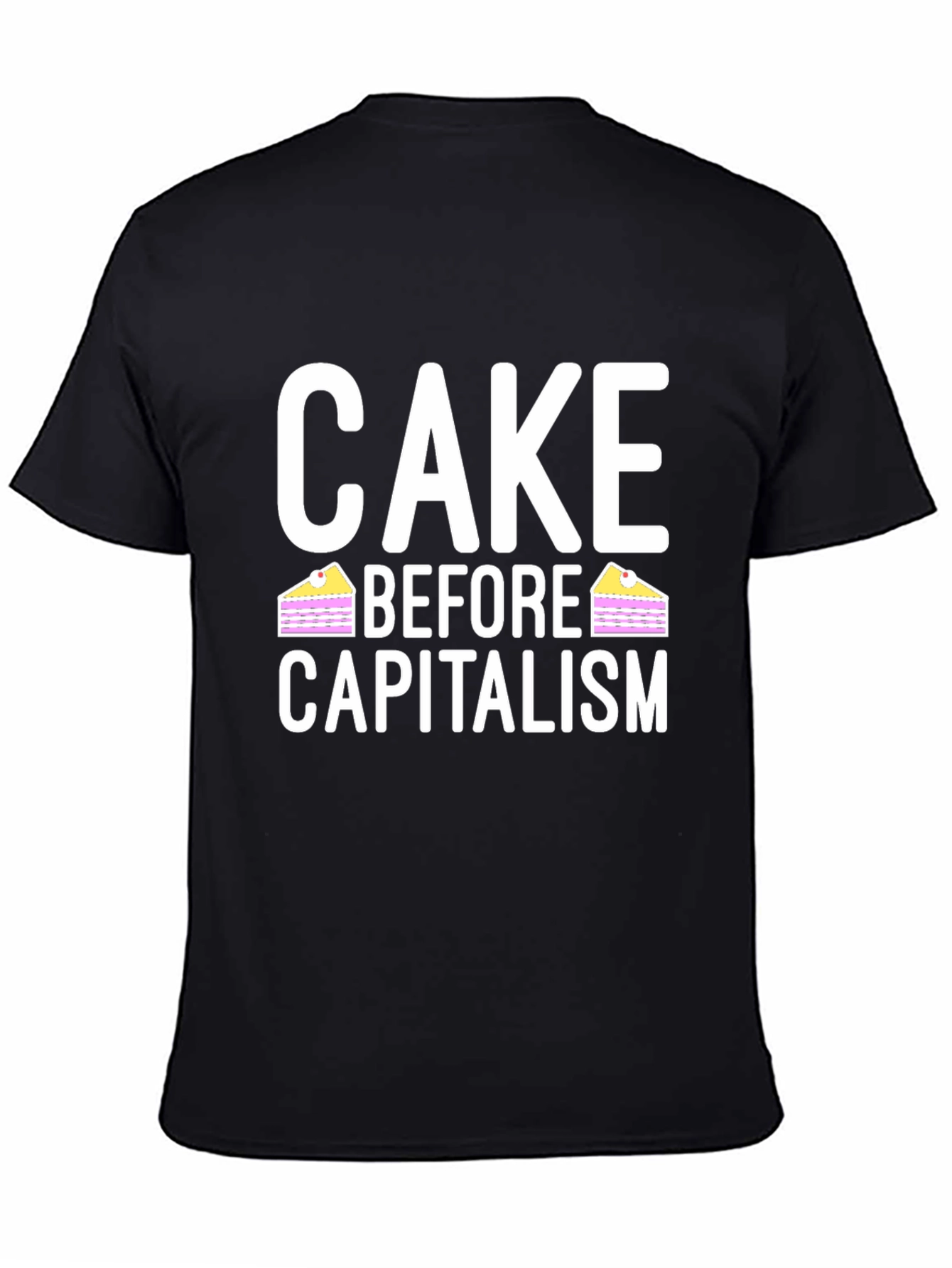 Cake Before Capitalism Black T-Shirt