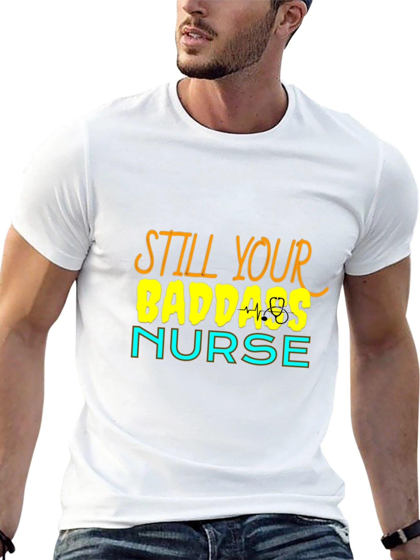 Still Your Badass Nurse Graphic T-Shirt