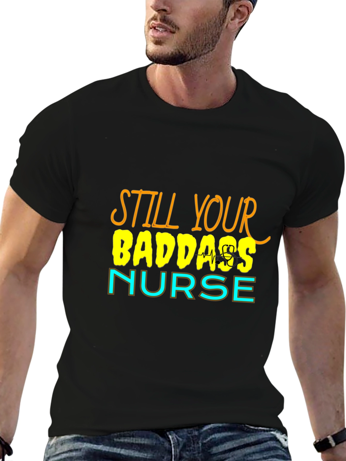 Still Your Badass Nurse Graphic T-Shirt
