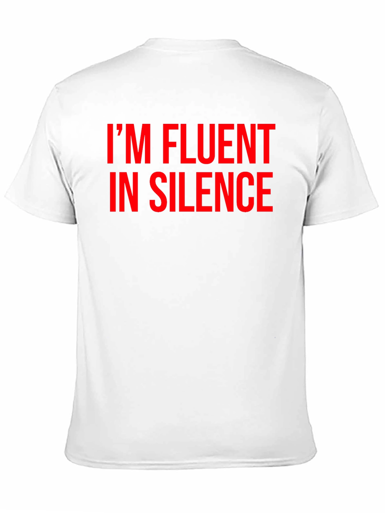 Im Fluent in Silence Funny T-Shirt