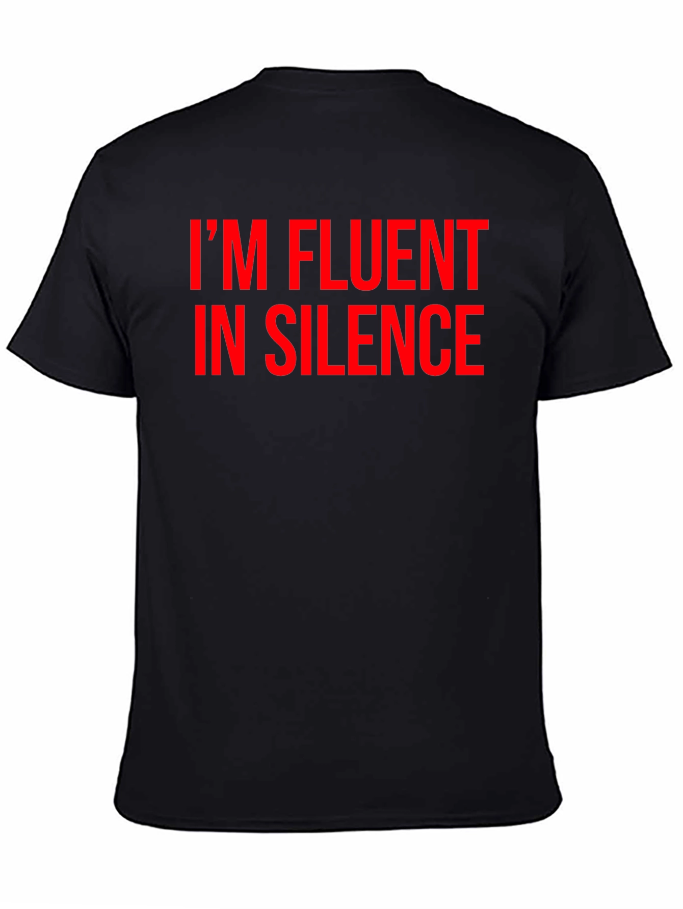 Im Fluent in Silence Funny T-Shirt