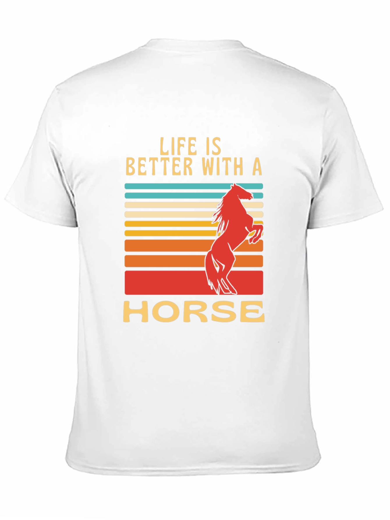 Life is Better with a Horse T-Shirt