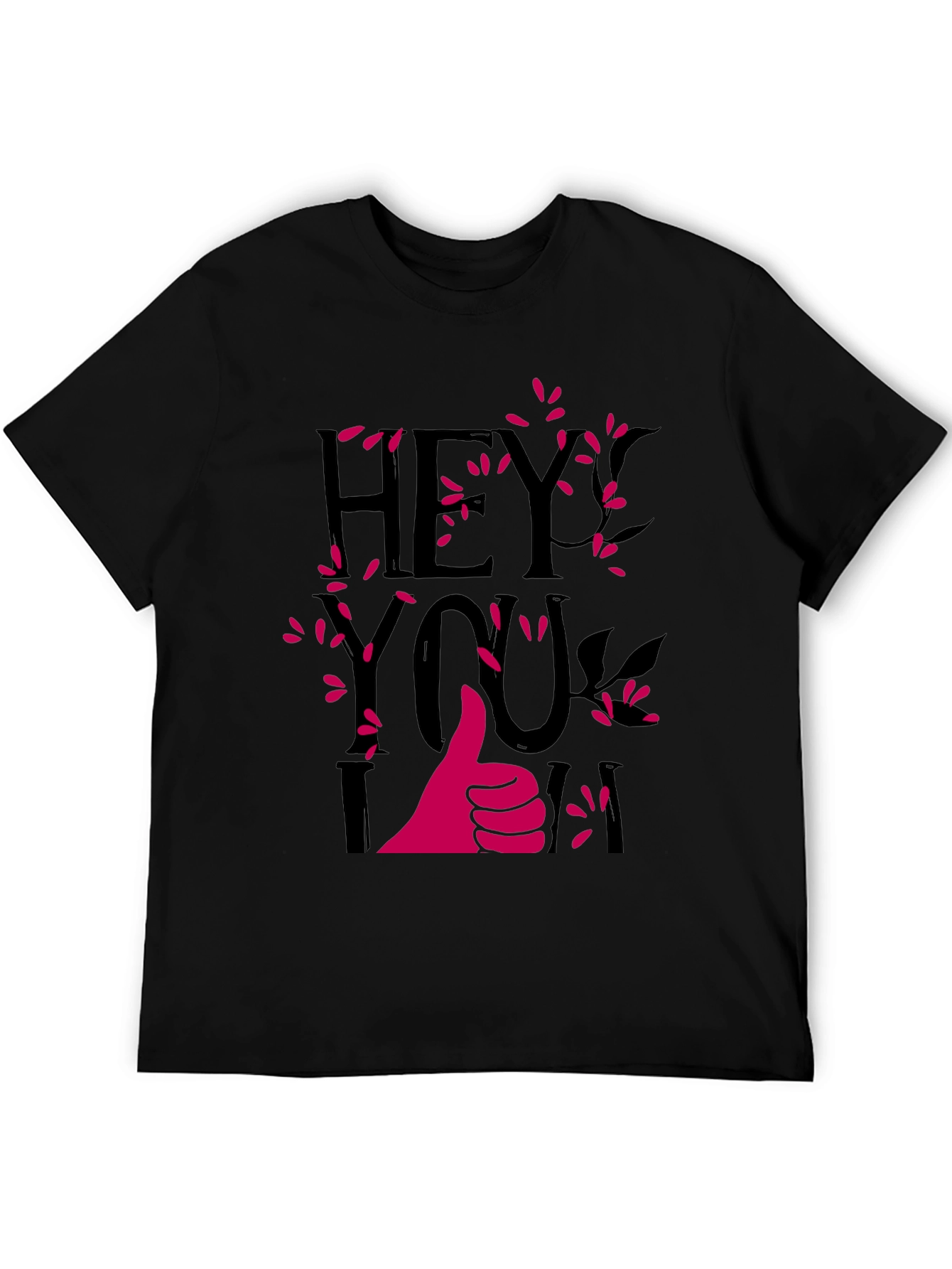 Hey You I am In T-Shirt