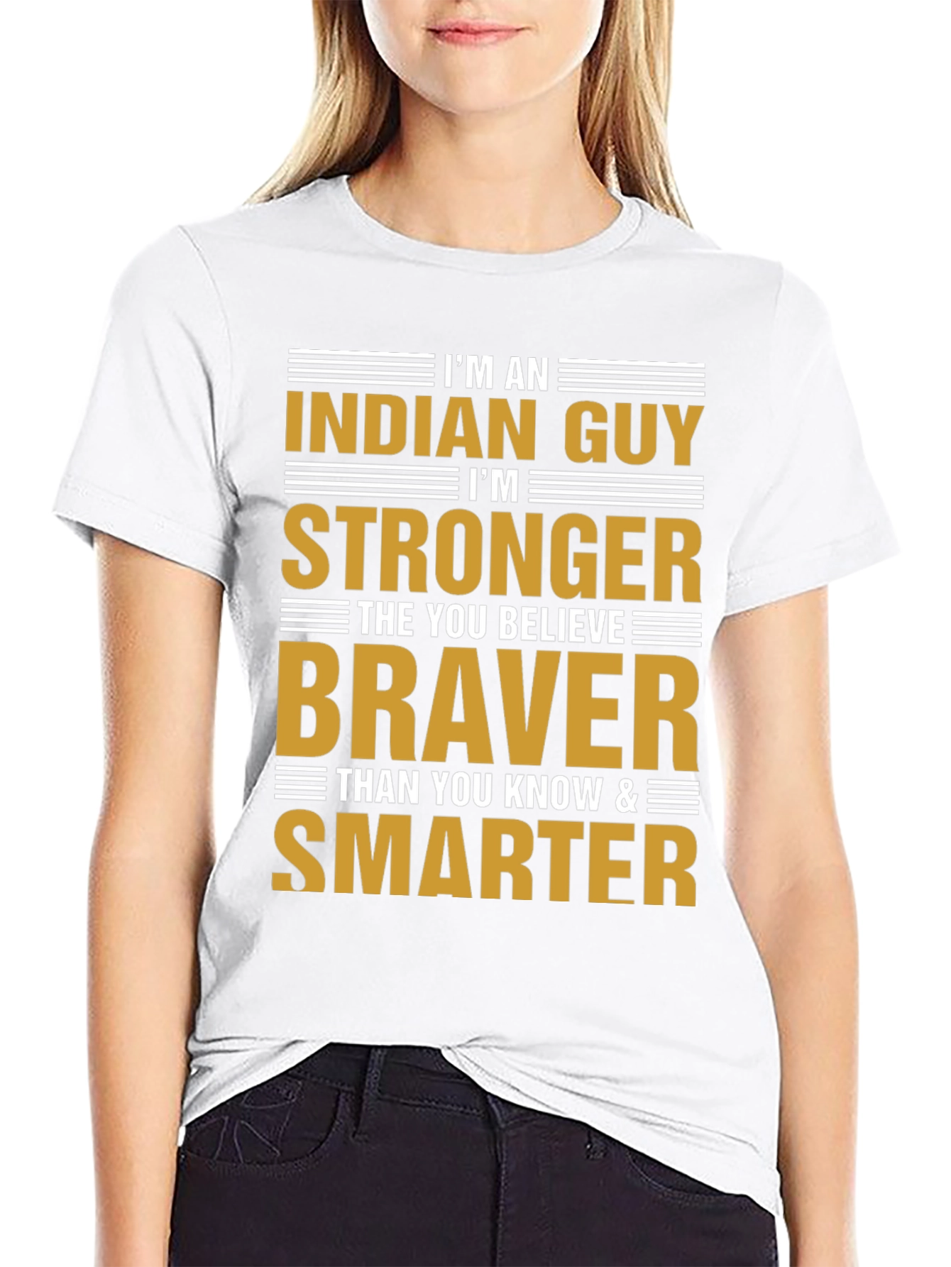 Im An Indian Guy T-Shirt Strong Braver Smarter