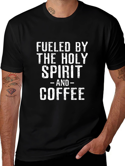 Fueled by The Holy Spirit and Coffee T-Shirt