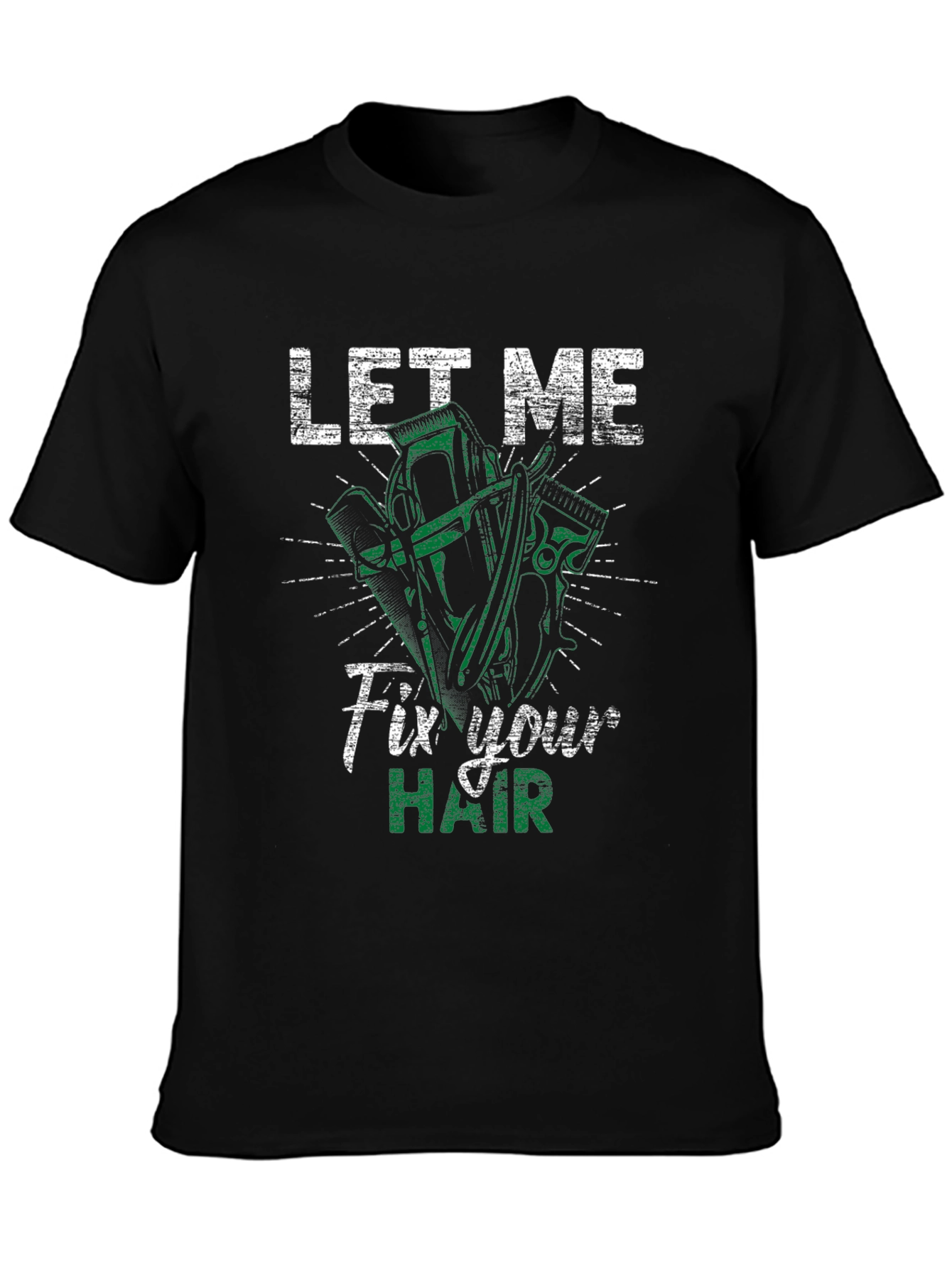 Let Me Fix Your Hair Barber T-Shirt