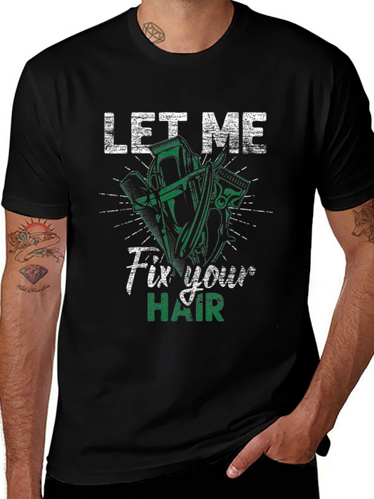 Let Me Fix Your Hair Barber T-Shirt