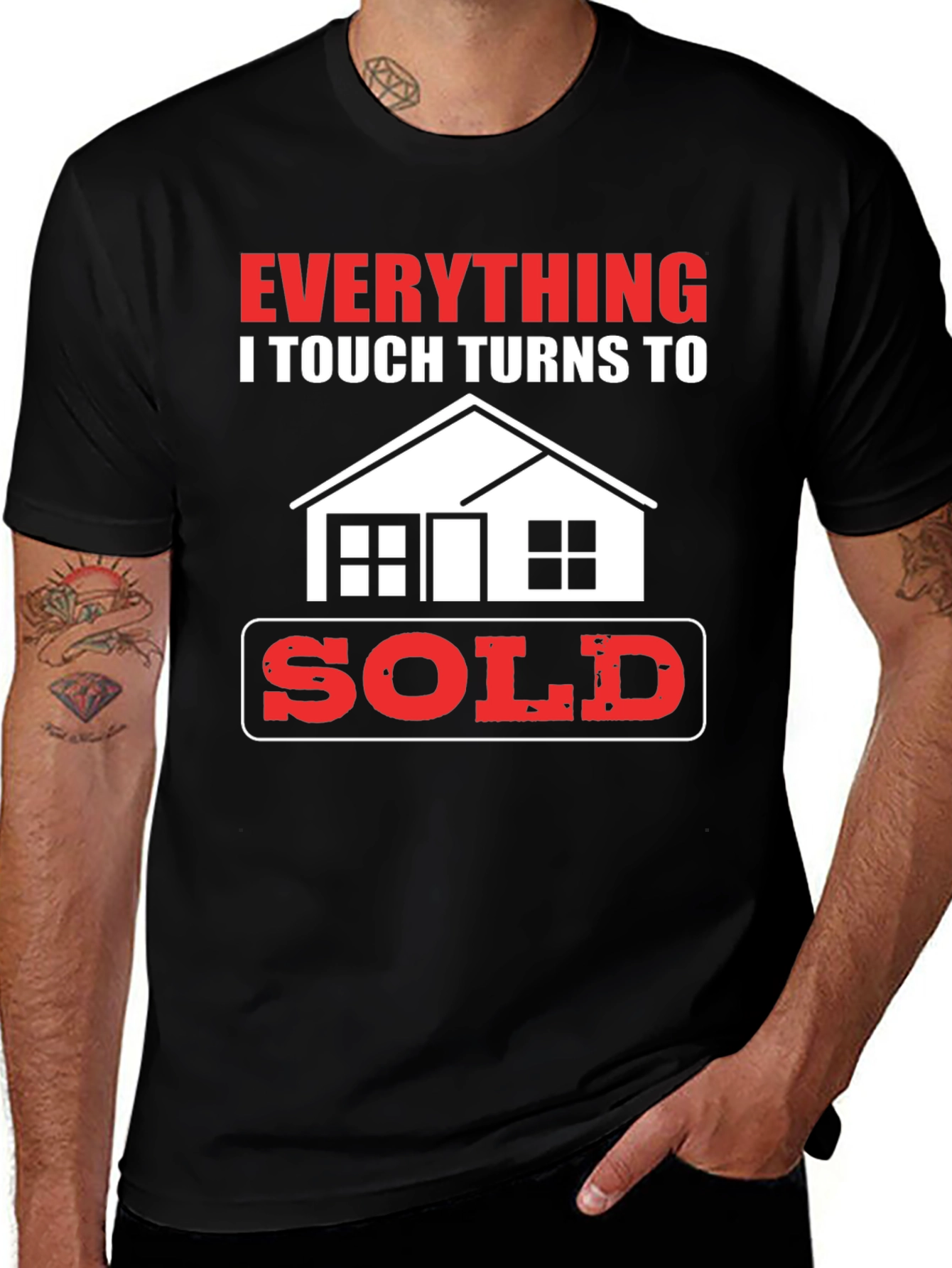 Everything I Touch Turns to Sold Realtor T-Shirt