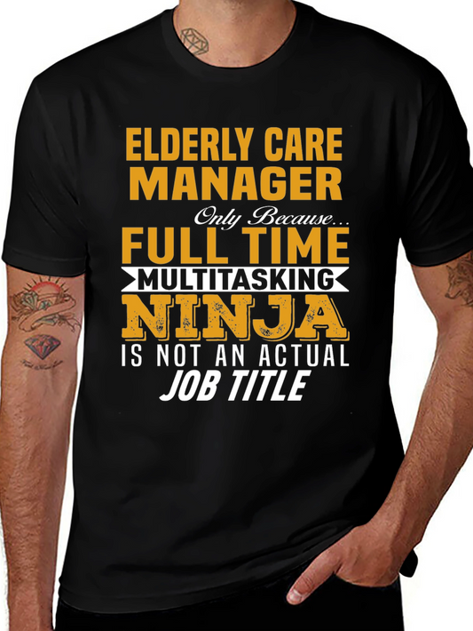 Elderly Care Manager Full Time Ninja T-Shirt