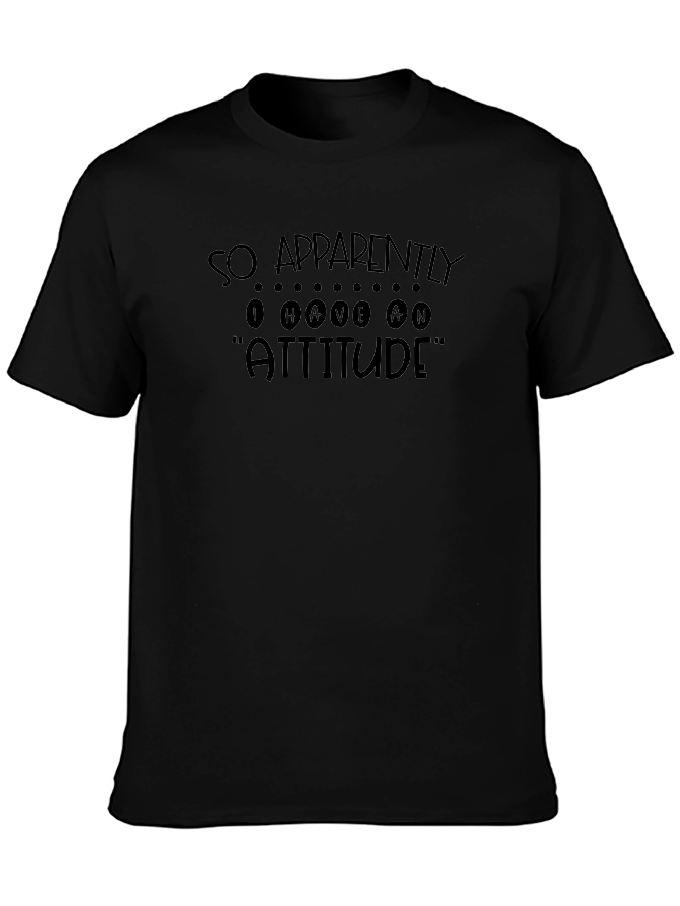 Funny Attitude Graphic T-Shirt