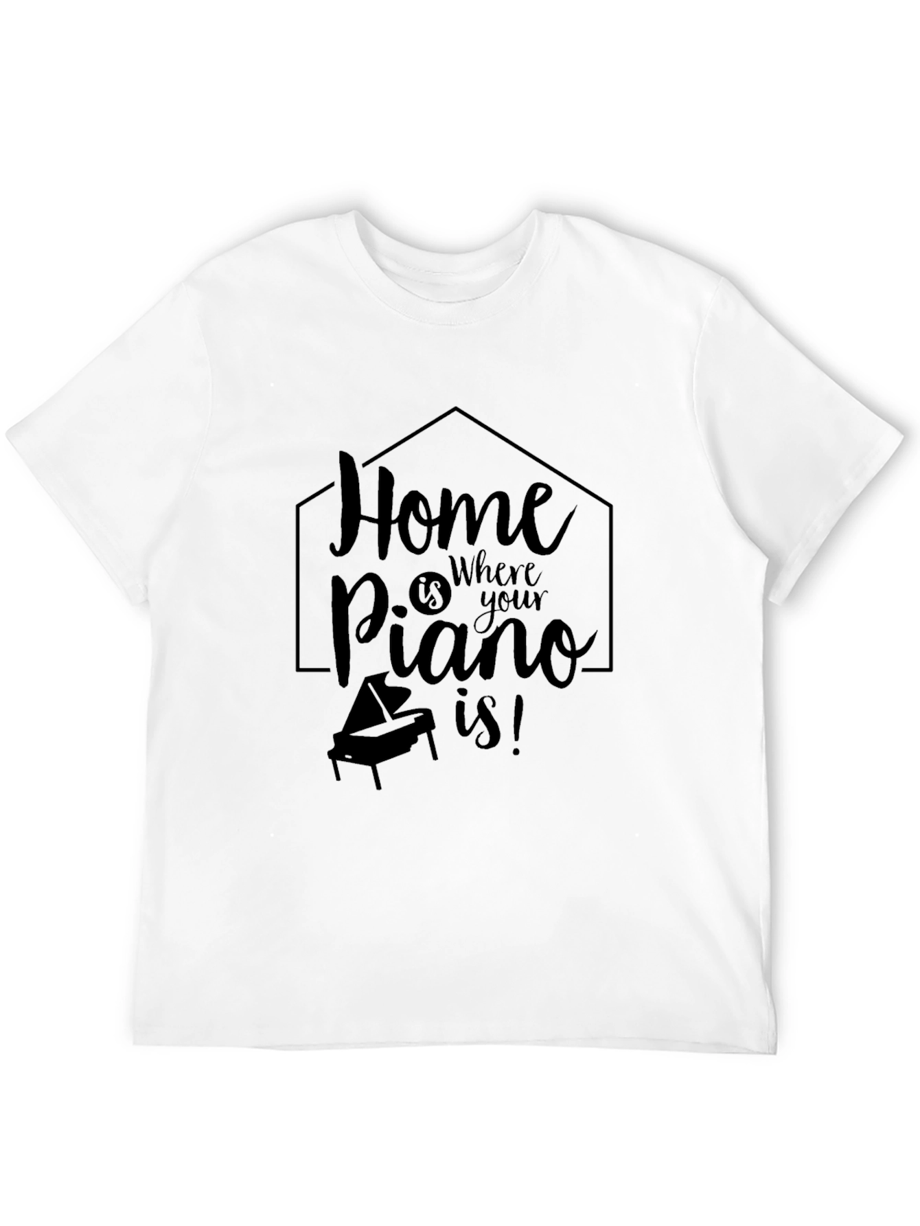 Home is Where Your Piano Is Black T-Shirt