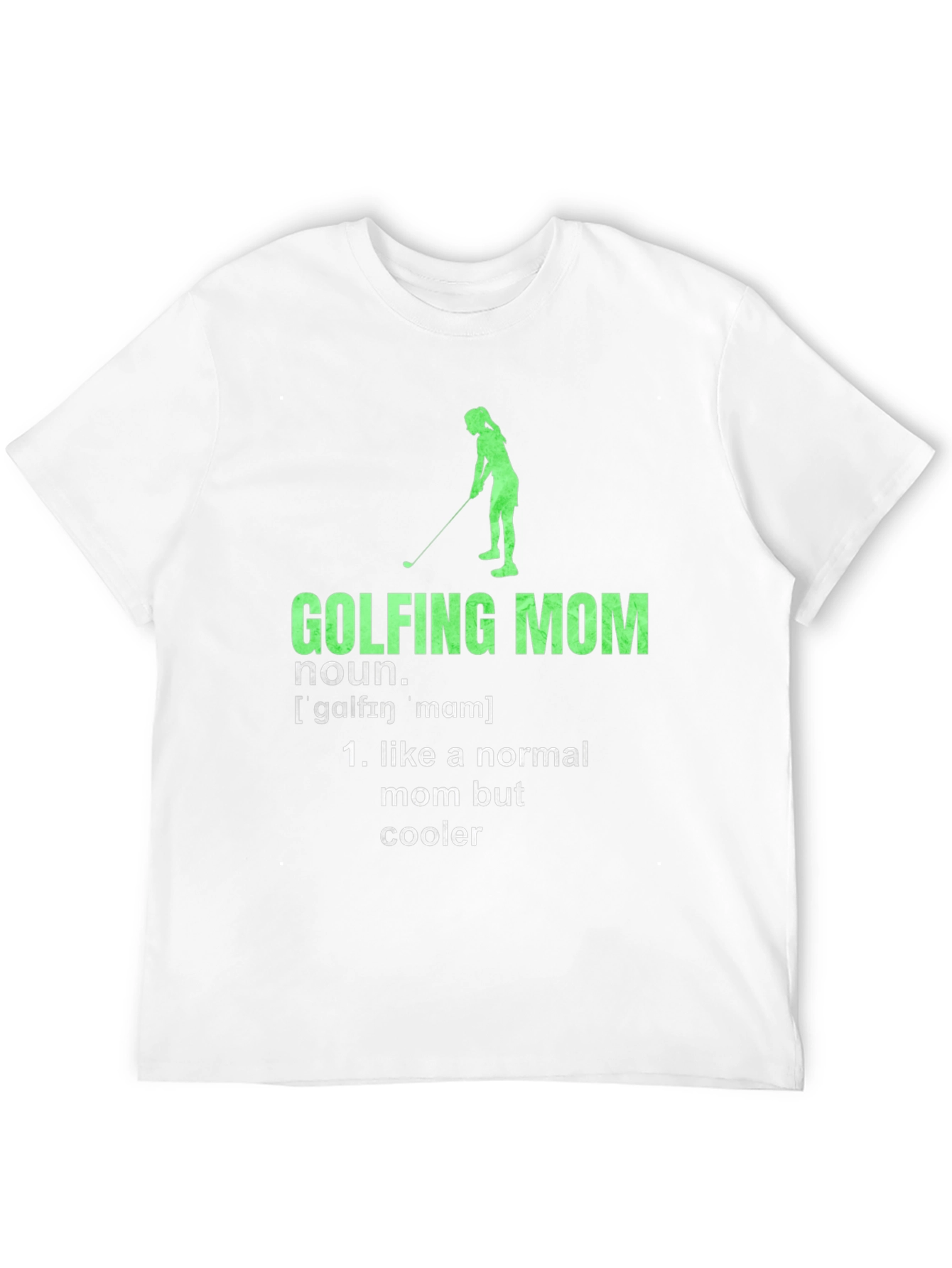 Golfing Mom T-Shirt - Definition Style