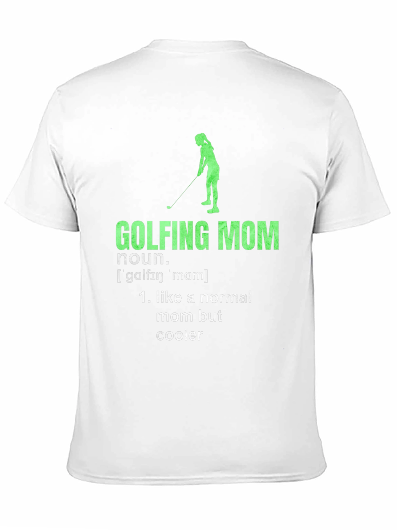 Golfing Mom T-Shirt - Definition Style