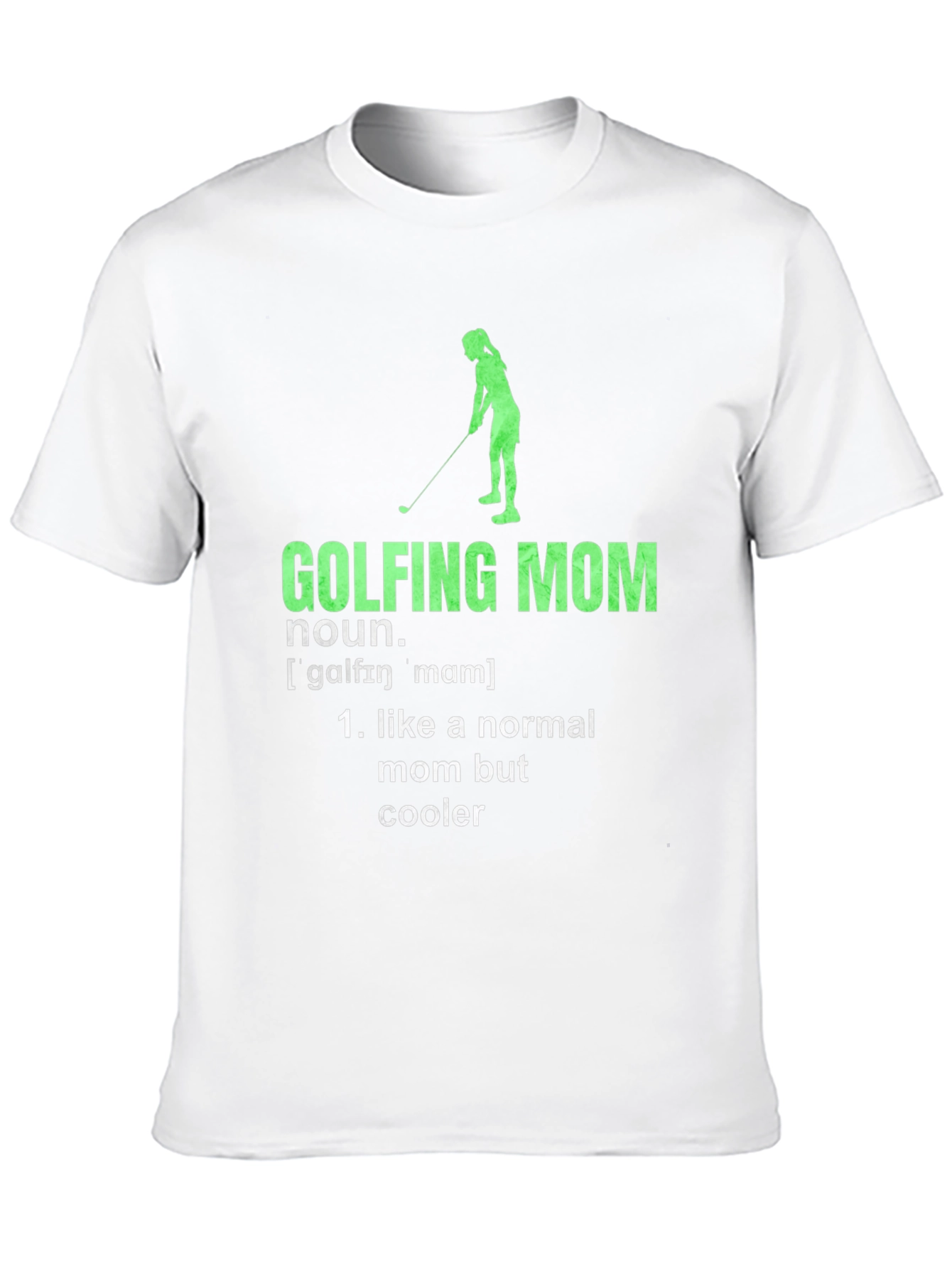 Golfing Mom T-Shirt - Definition Style