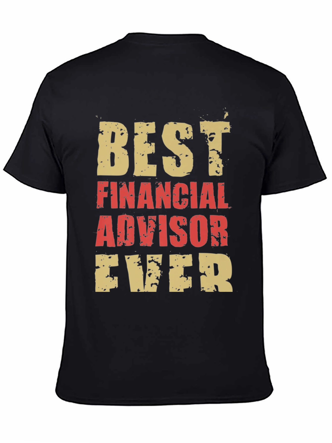 Best Financial Advisor Ever T-Shirt