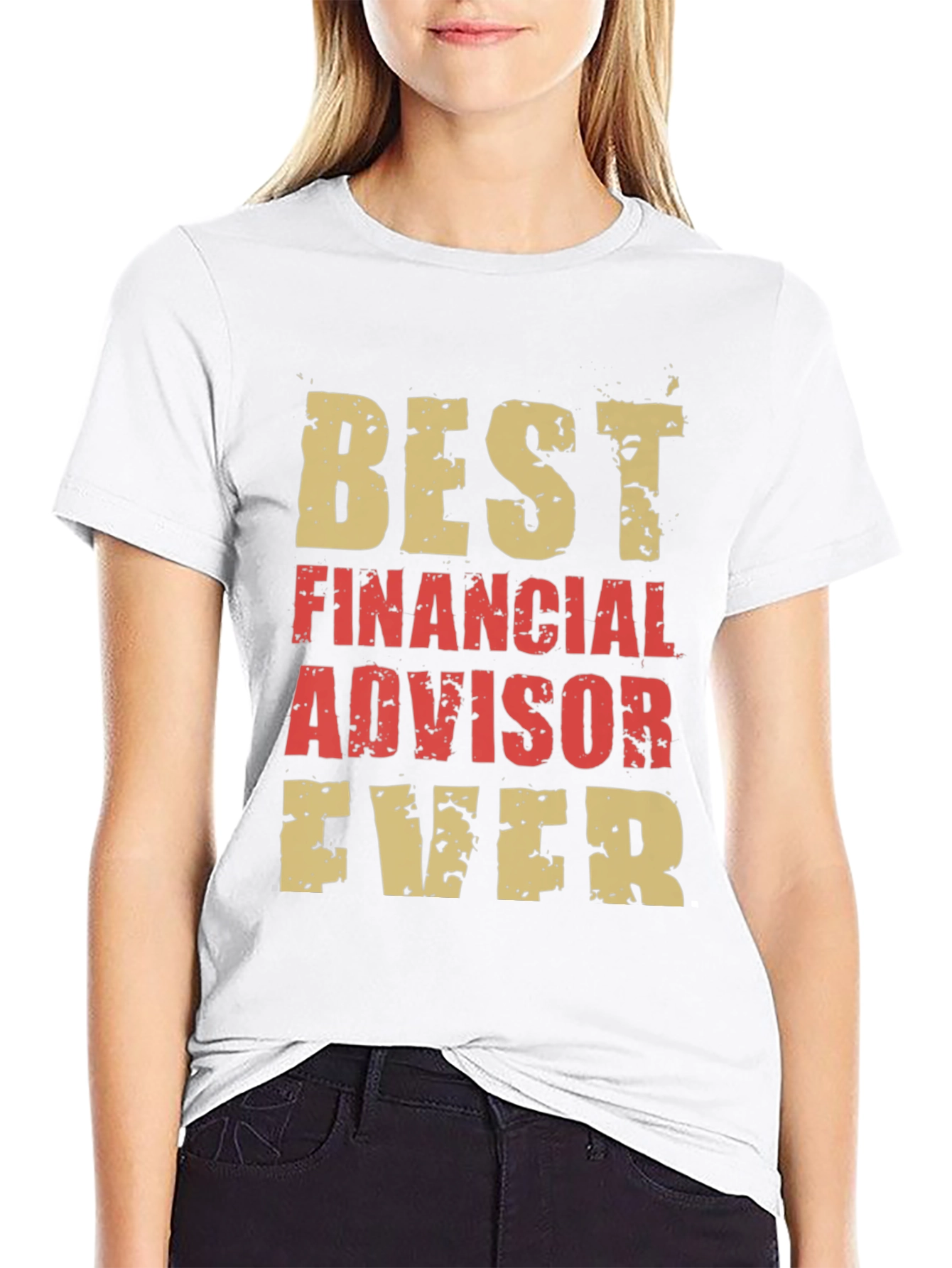 Best Financial Advisor Ever T-Shirt