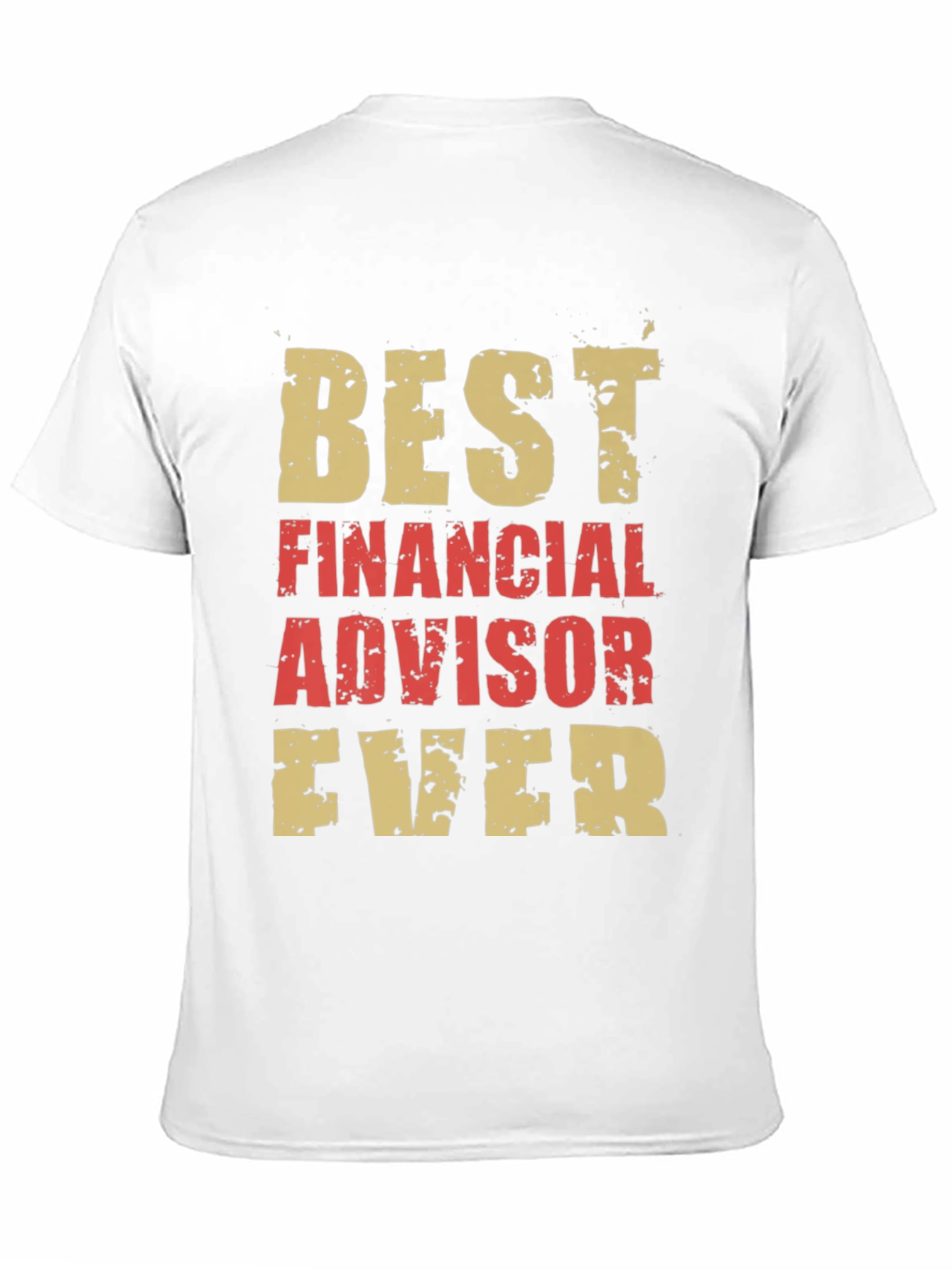 Best Financial Advisor Ever T-Shirt