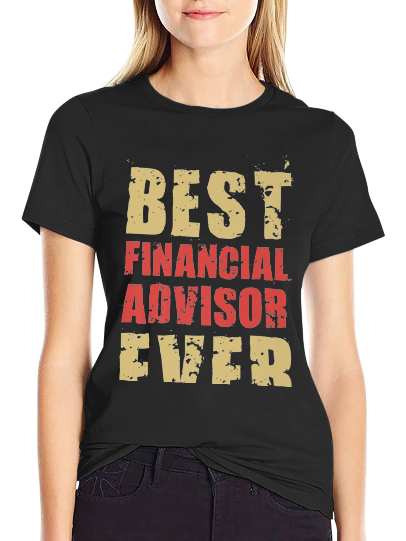 Best Financial Advisor Ever T-Shirt