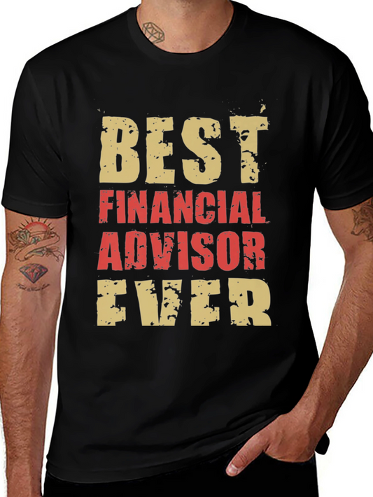 Best Financial Advisor Ever T-Shirt