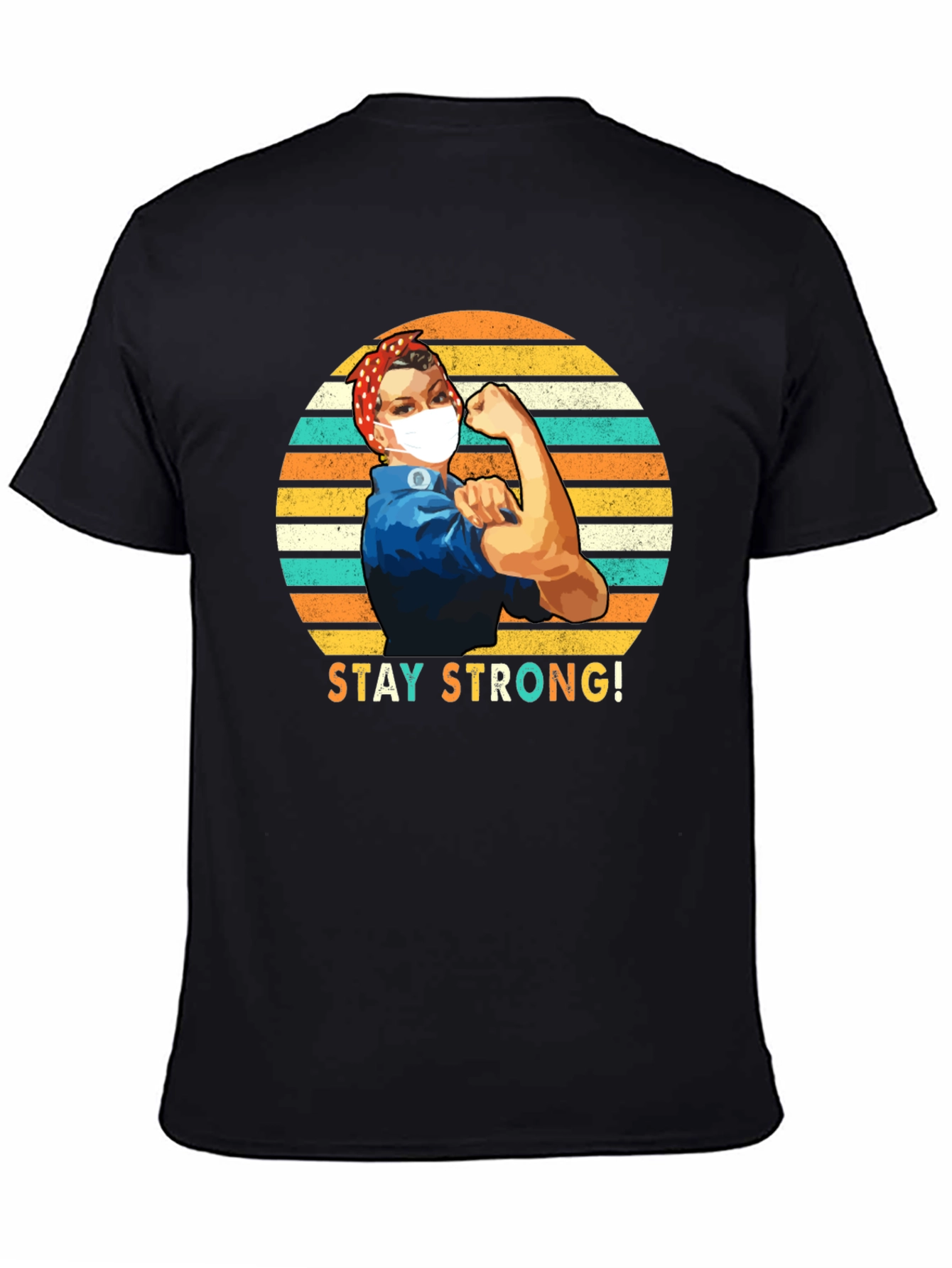 Rosie the Riveter Stay Strong T-Shirt