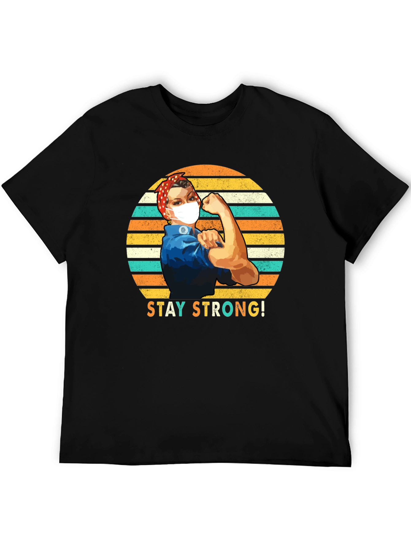 Rosie the Riveter Stay Strong T-Shirt