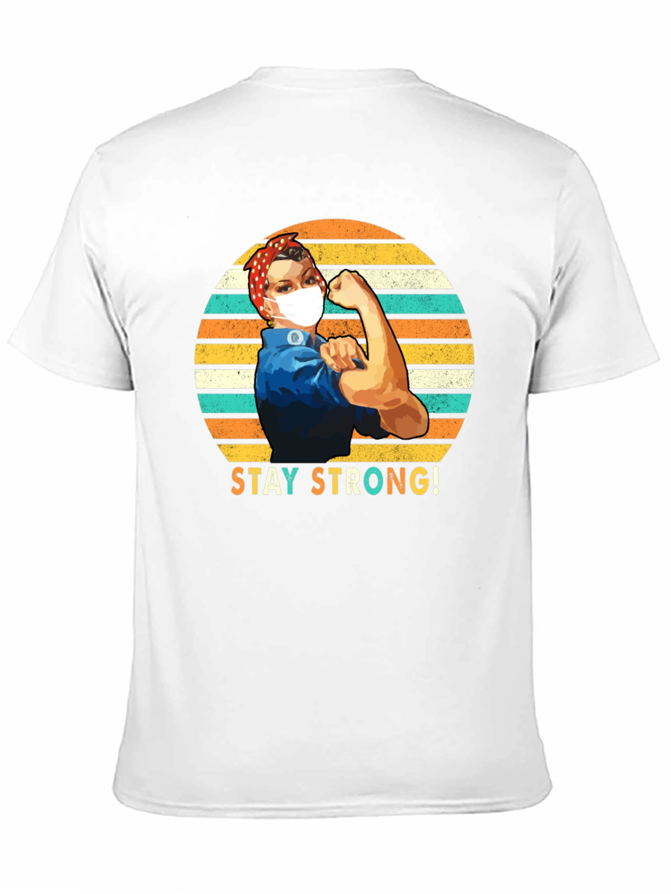 Rosie the Riveter Stay Strong T-Shirt