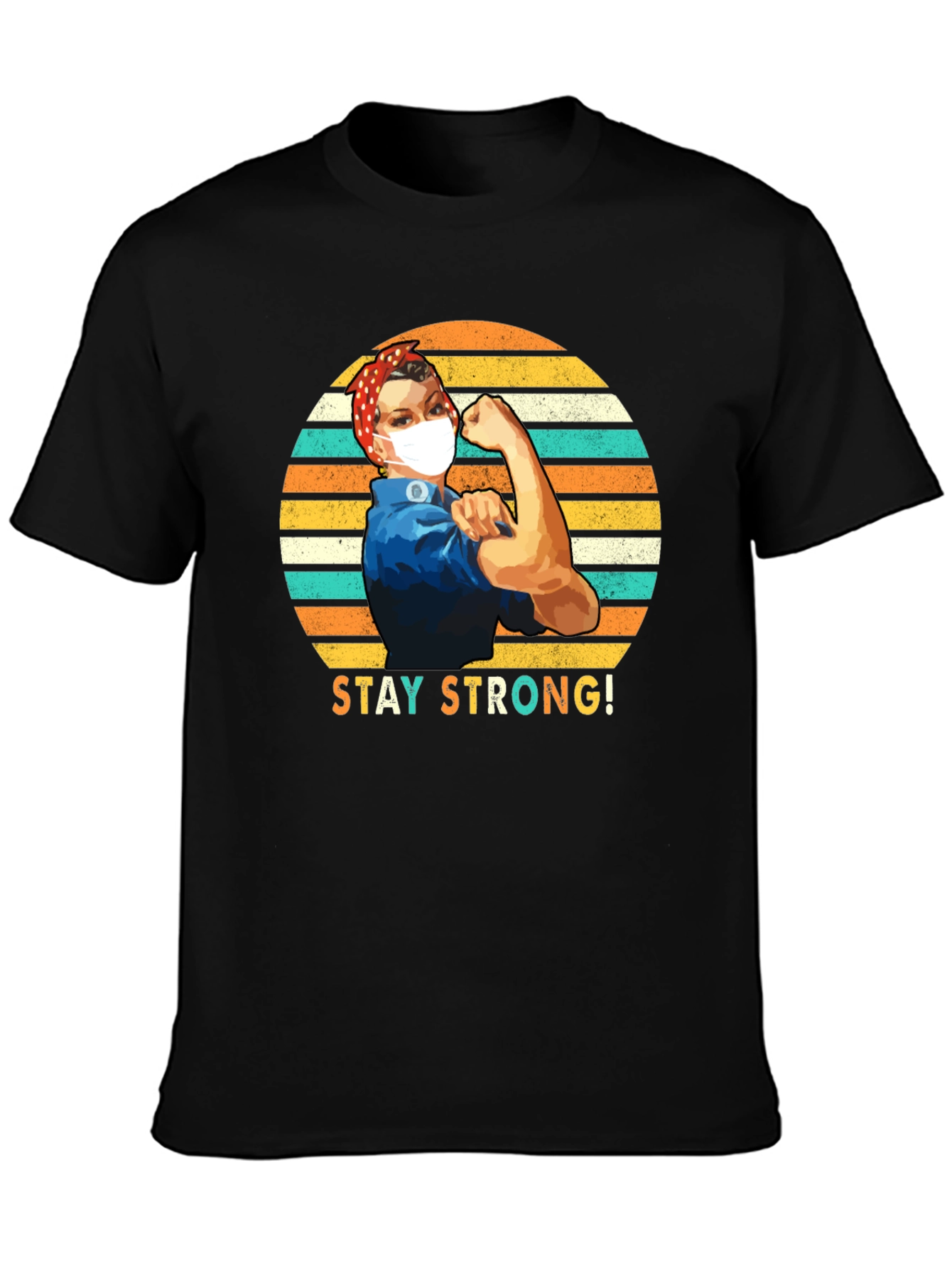 Rosie the Riveter Stay Strong T-Shirt