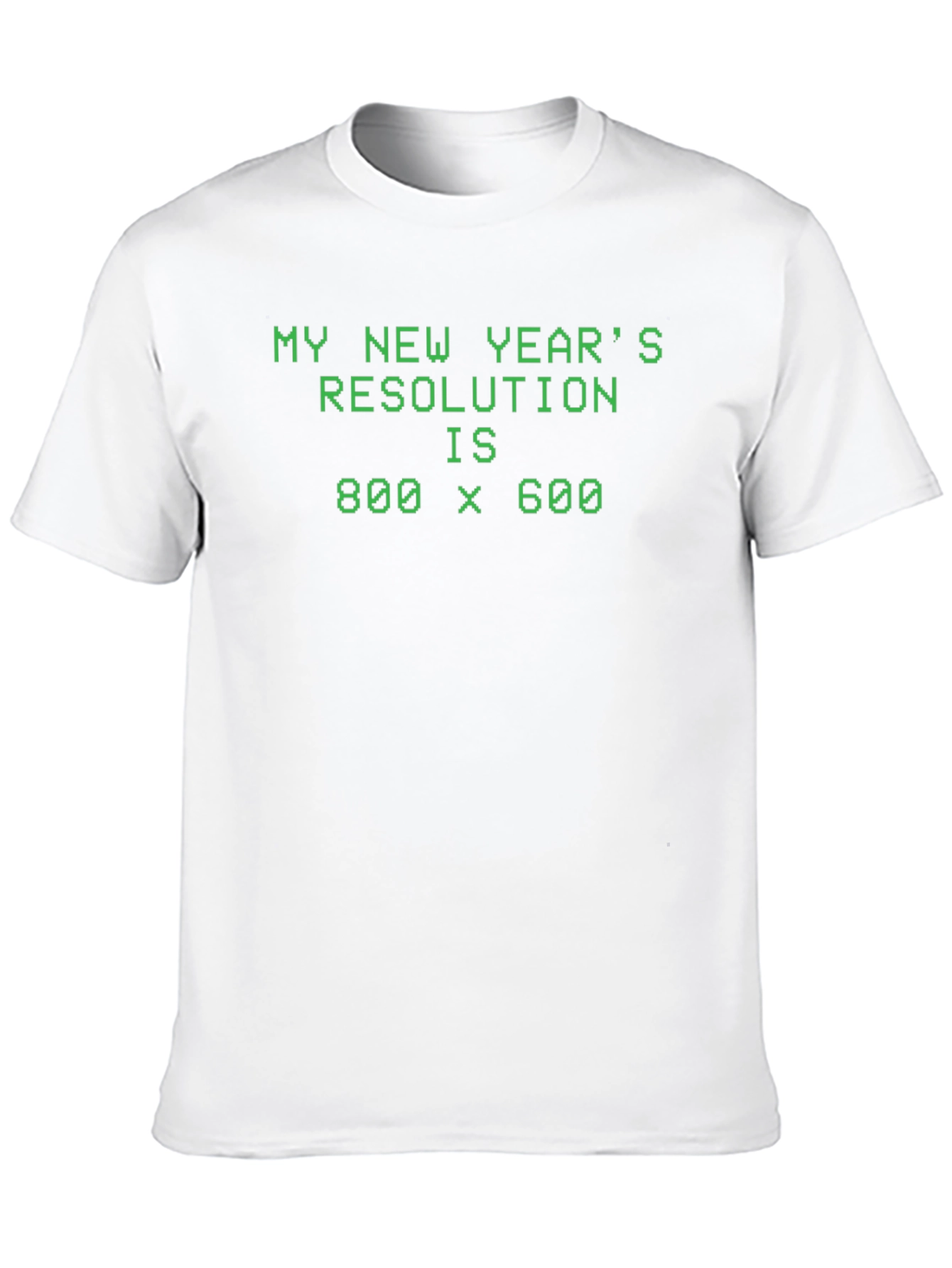 Funny 800x600 Resolution New Years T-Shirt