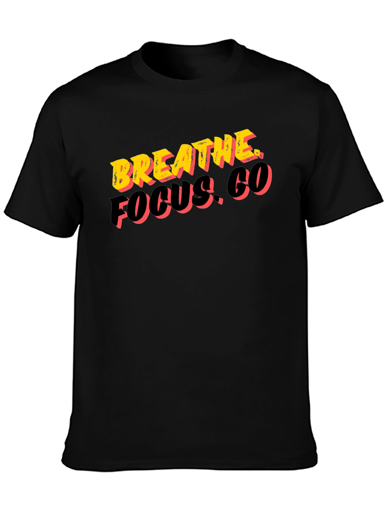 Breathe Focus. Go. Graphic Tee