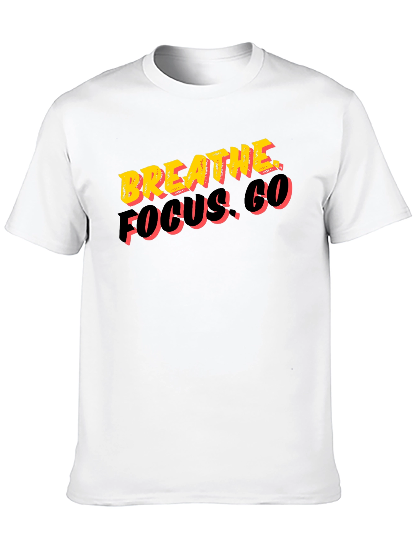 Breathe Focus. Go. Graphic Tee
