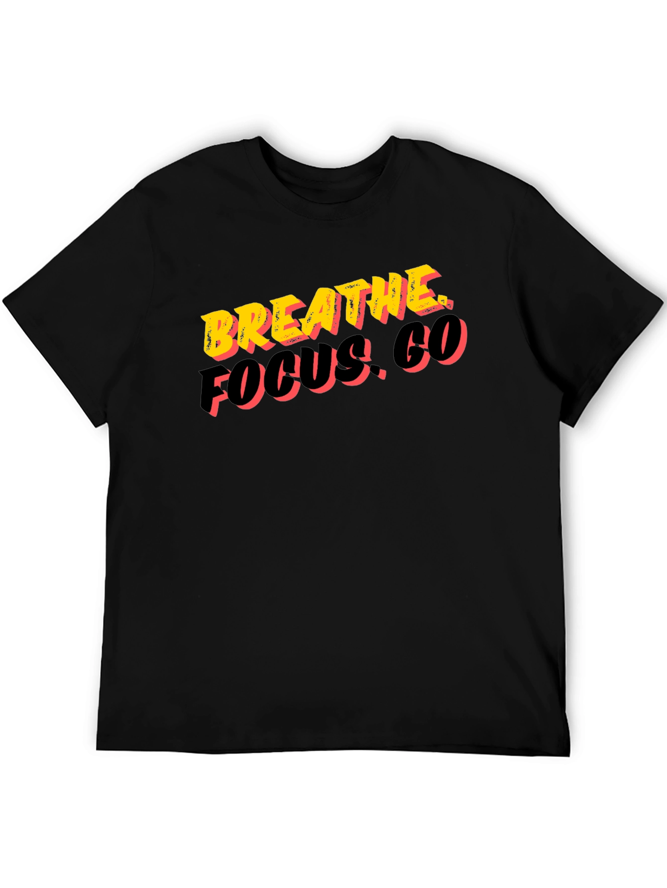 Breathe Focus. Go. Graphic Tee