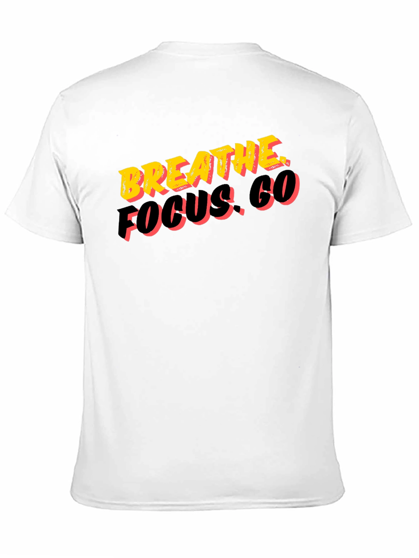 Breathe Focus. Go. Graphic Tee