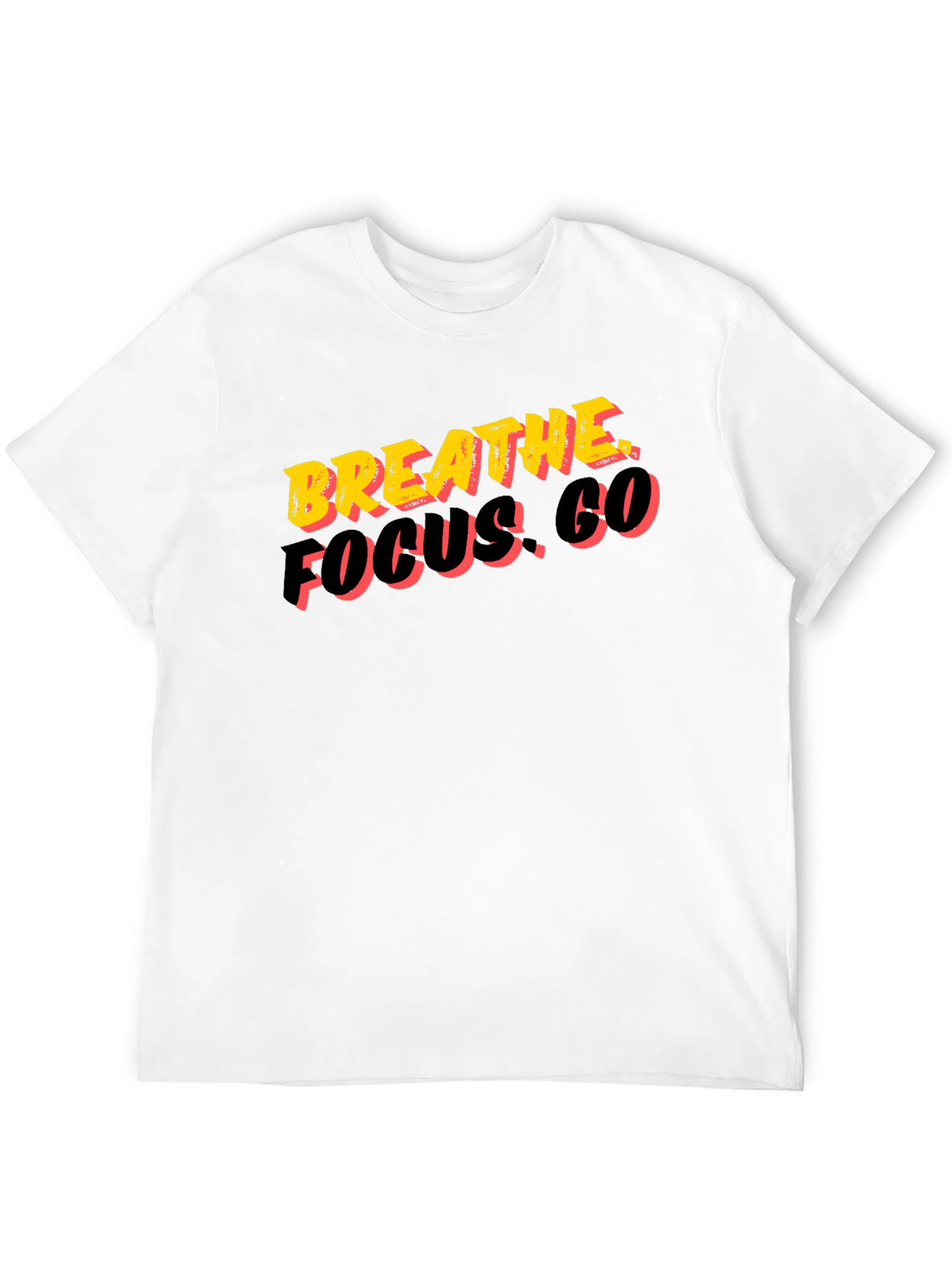 Breathe Focus. Go. Graphic Tee