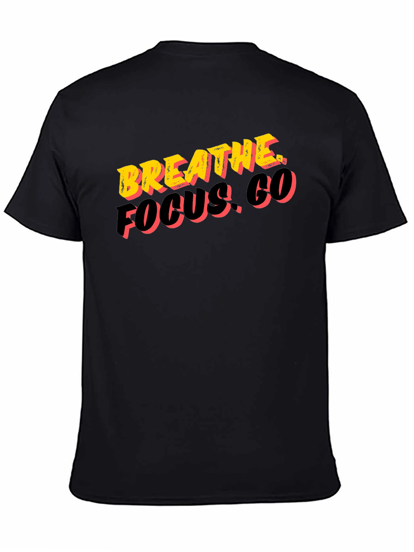 Breathe Focus. Go. Graphic Tee