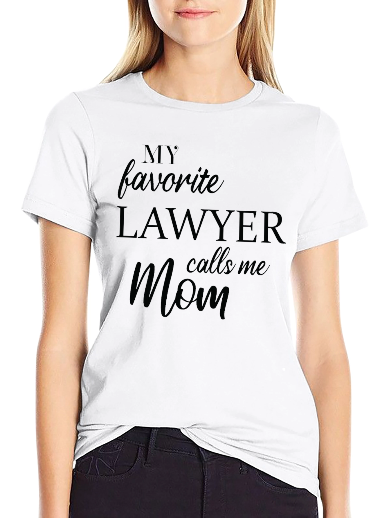 My Favorite Lawyer Calls Me Mom T-Shirt