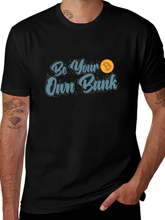 Be Your Own Bank Bitcoin T-Shirt