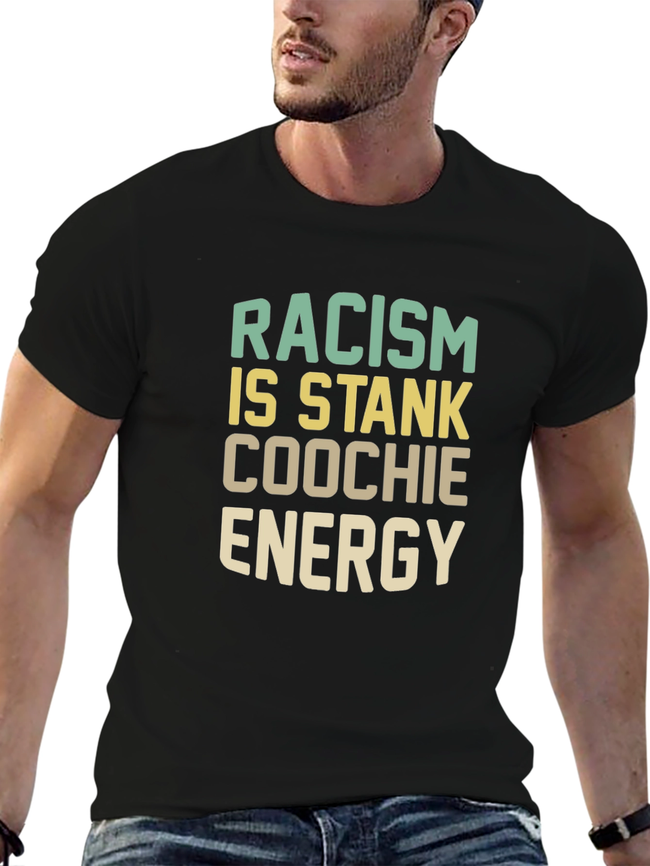Racism Is Stank Coochie Energy Graphic T-Shirt