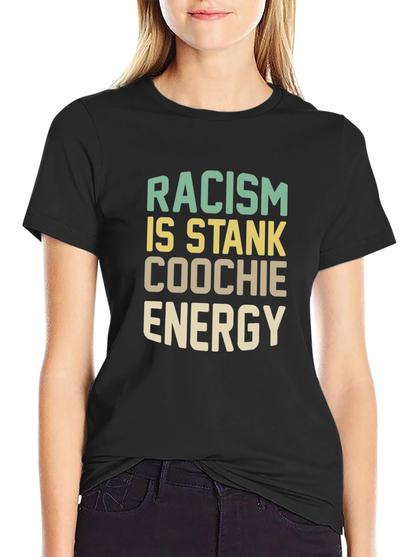 Racism Is Stank Coochie Energy Graphic T-Shirt