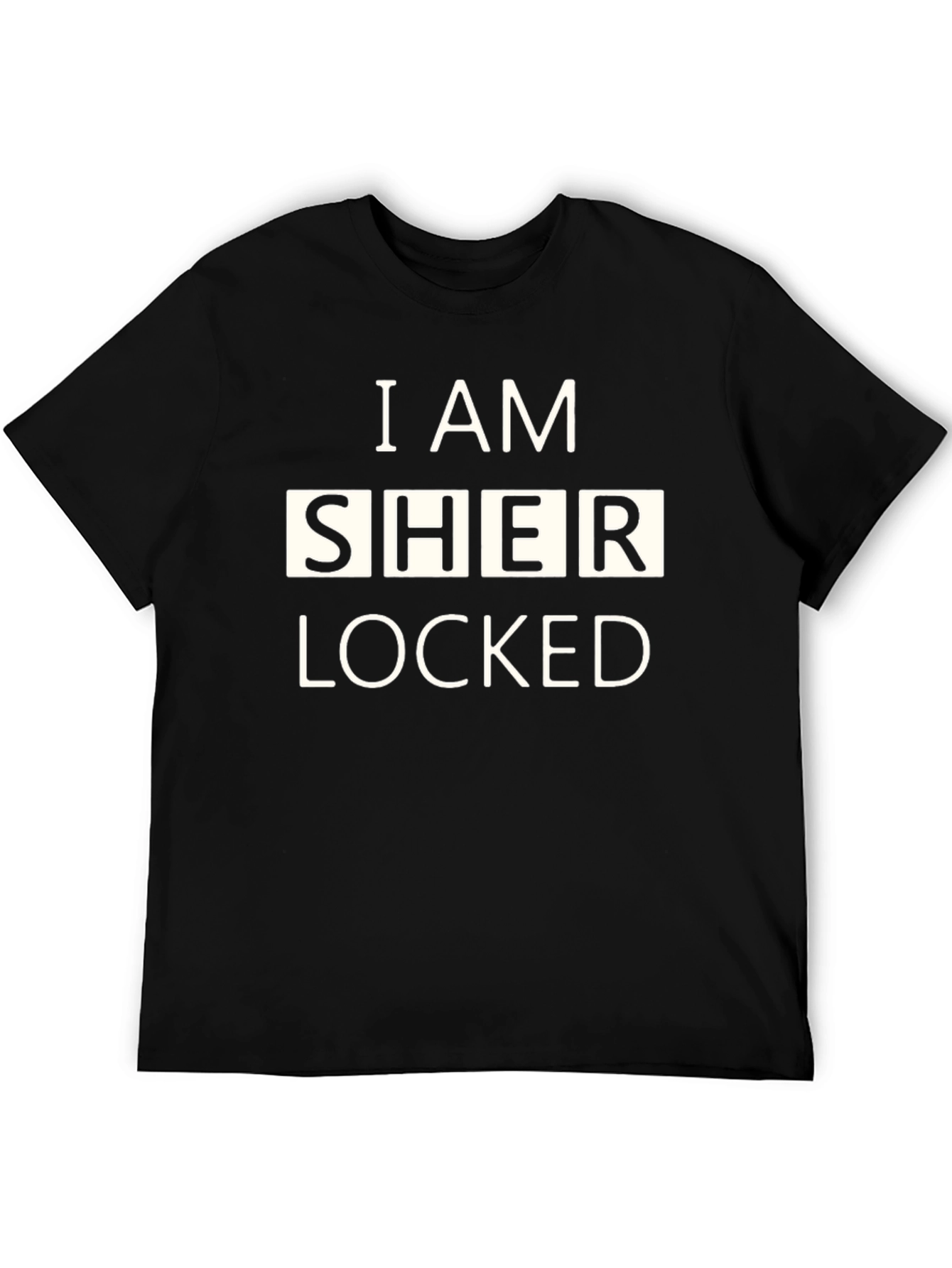 I Am Sher Locked T-Shirt - Novelty Graphic Tee