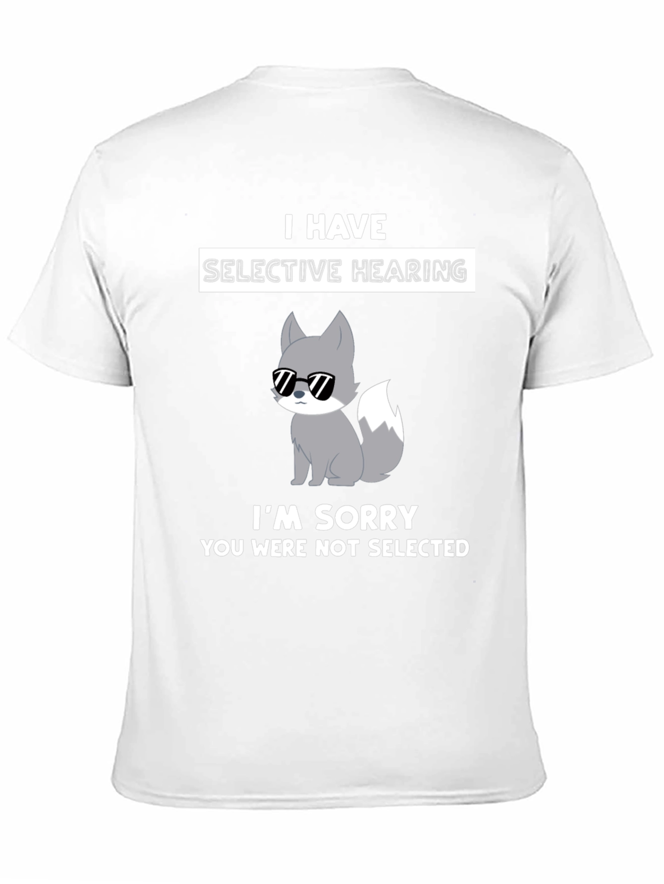 Selective Hearing T-Shirt - Funny Novelty Tee