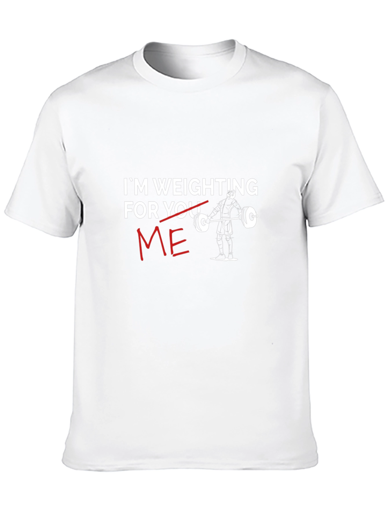 Weighting For Me Funny Gym T-Shirt