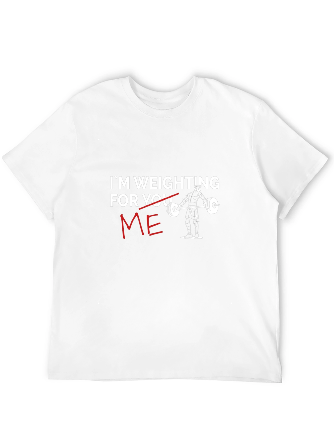 Weighting For Me Funny Gym T-Shirt