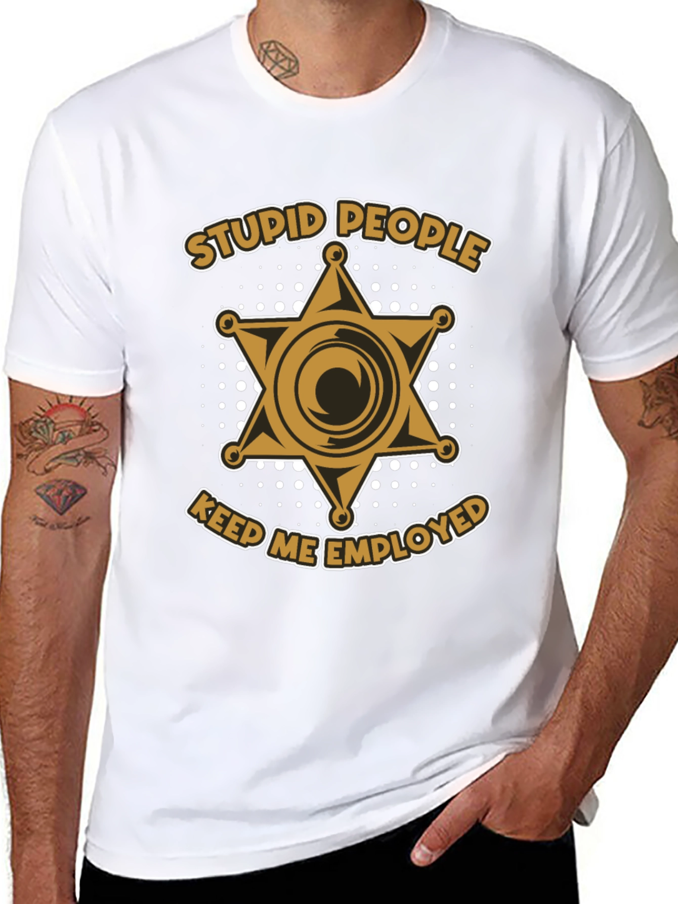 Stupid People Keep Me Employed T-Shirt