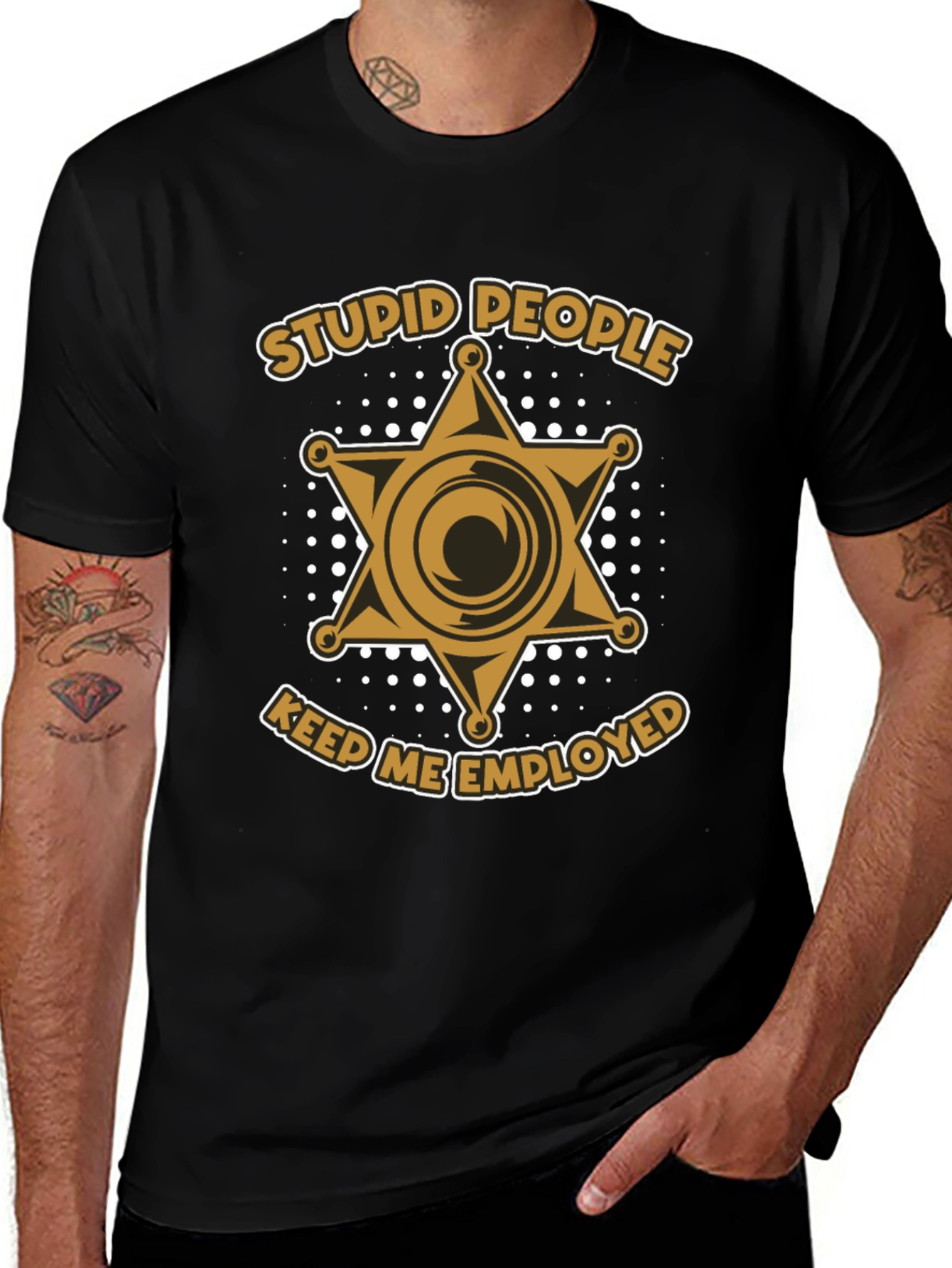 Stupid People Keep Me Employed T-Shirt