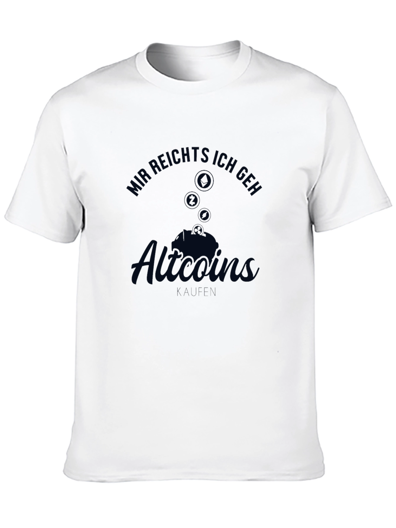 Altcoins T-Shirt - Mir reichts ich geh Altcoins kaufen!