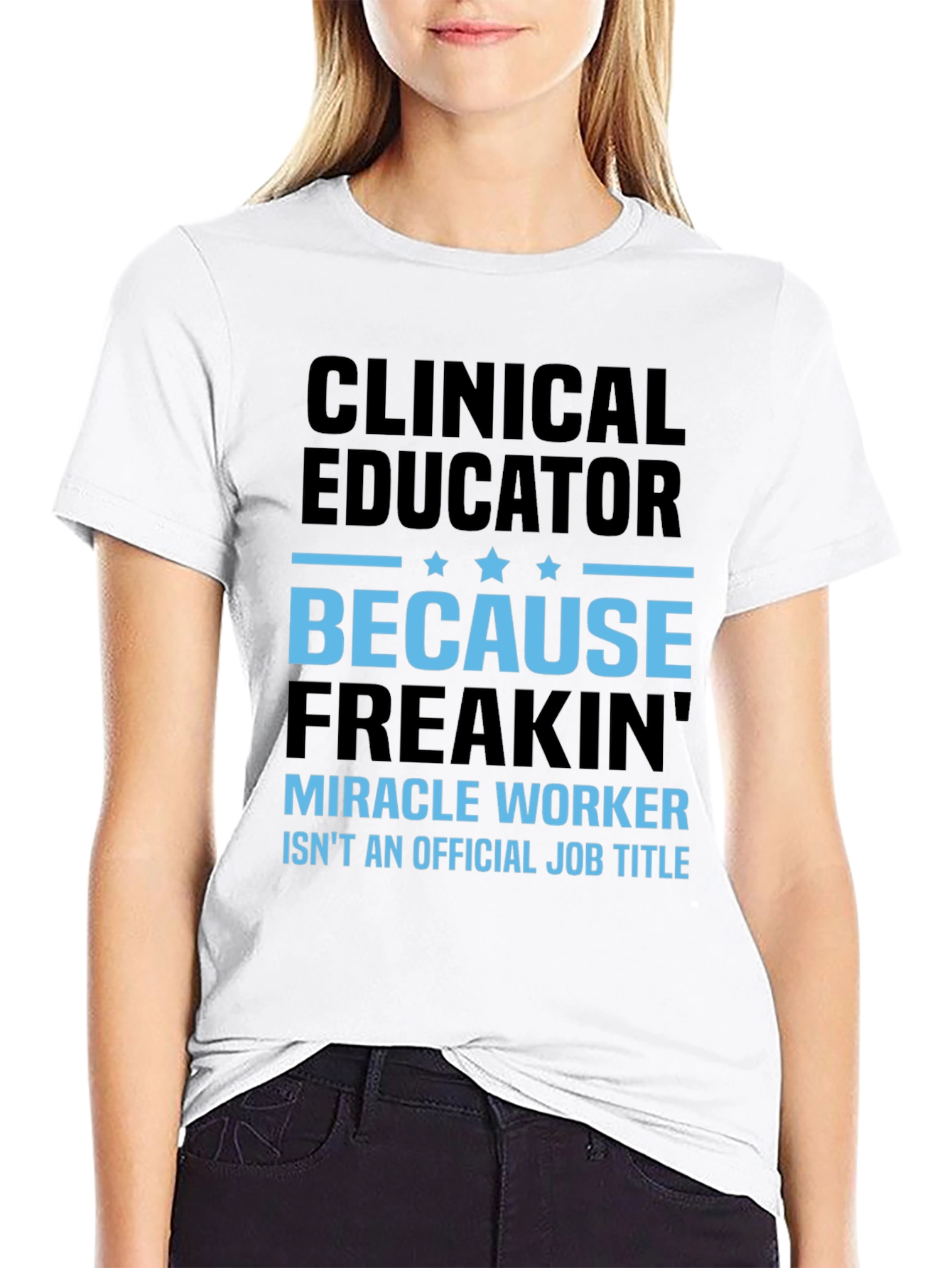Clinical Educator Miracle Worker T-Shirt